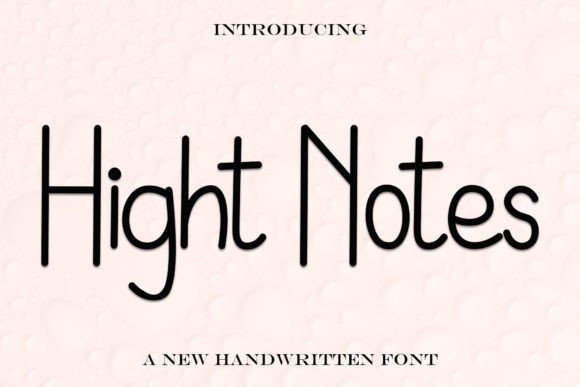 Hight Notes: A Handwritten Font That Builds Trust