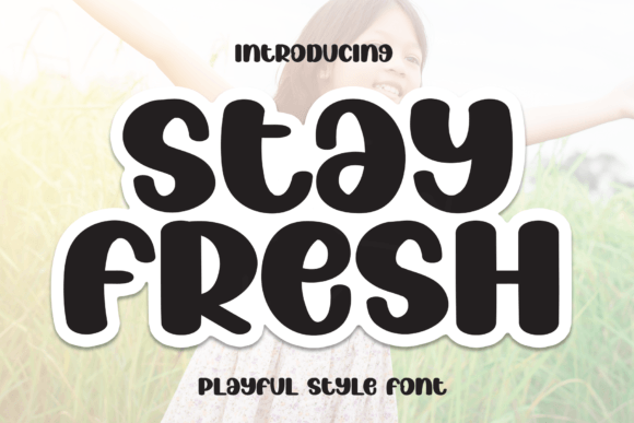 Stay Fresh Font: A Handwritten Typeface That Elevates Real Branding
